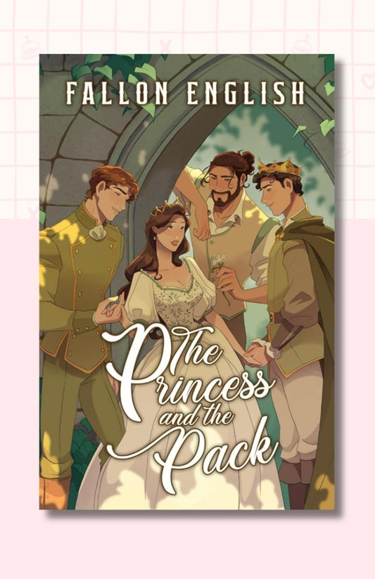 The Princess and the Pack (Rebellious Royals Omegaverse)