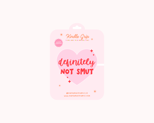 Definitely Not Smut - Kindle Grip